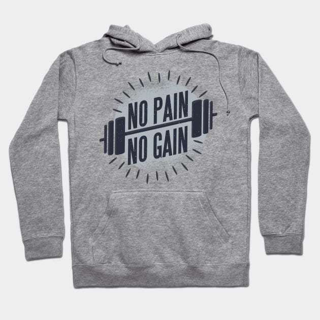 No Pain No Gain Hoodie by MajorCompany